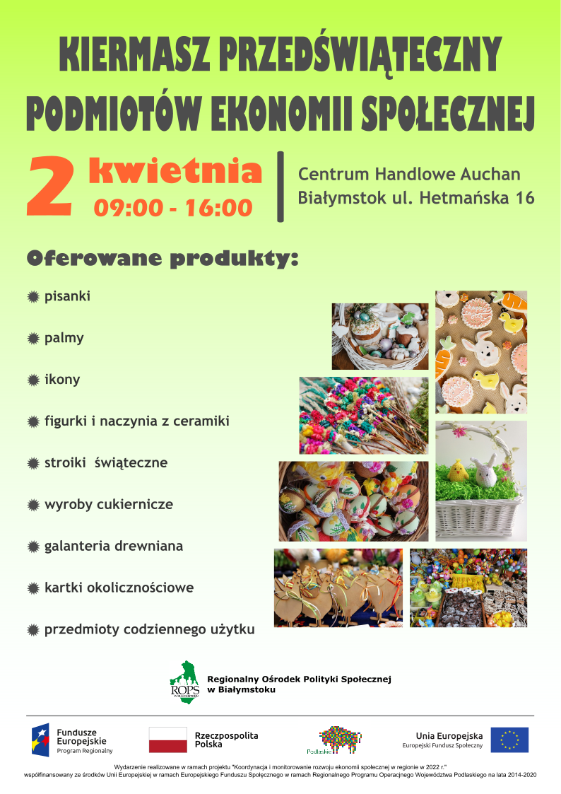 Plakat promocyjny - Kiermasz Przedświąteczny Podmiotów Ekonomii Społecznej (2 kwietnia godz. 09:00 - 16:00, Centrum Handlowe Auchan Białystok ul. Hetmańska 16)