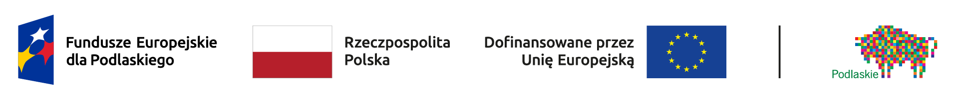 Zestawienie znaków: Fundusze Europejskie dla Podlaskiego, Rzeczypospolita Polska, Dofinansowane przez Unię Europejską oraz Podlaskie